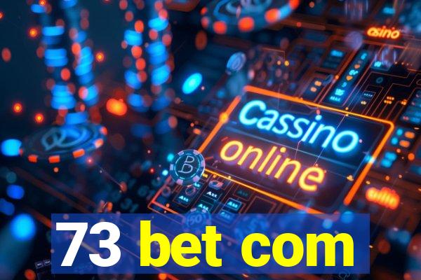 73 bet com